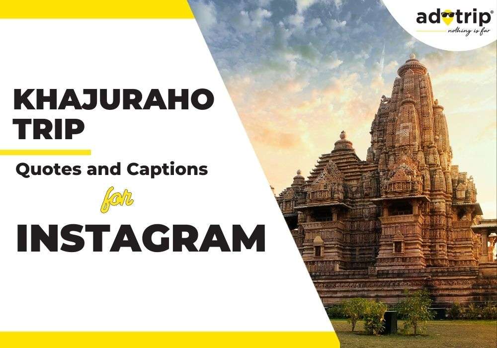 khajuraho trip quotes and captions for instagram
